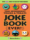 Cover image for Spookiest Tricks & Treats Joke Book Ever!